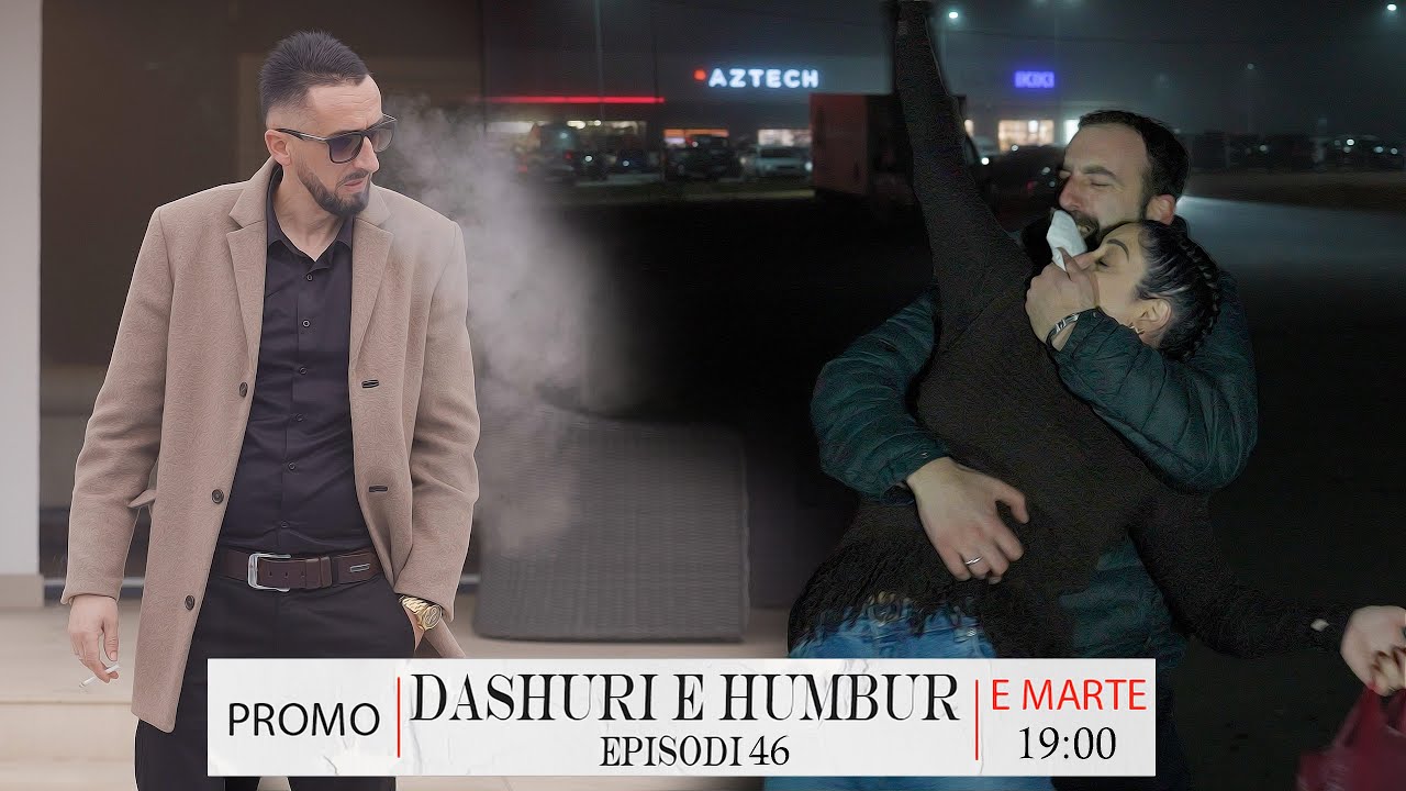 Dashuri e Humbur - PROMO 46