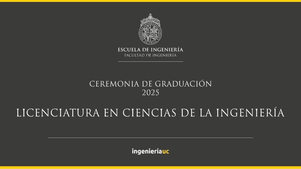 Ceremonia de Graduación 2025 Licenciatura en Ciencias de la Ingeniería