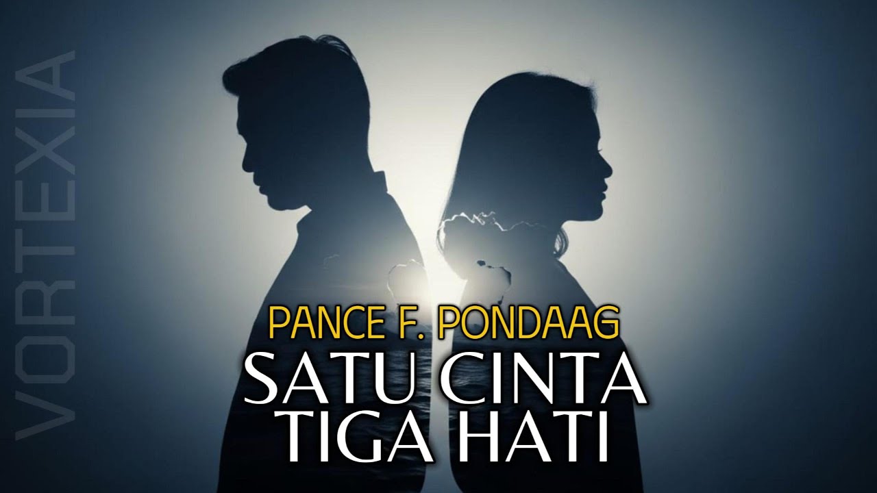 Satu Cinta Tiga Hati –  Pance F. Pondaag | Vortexia Cover Version