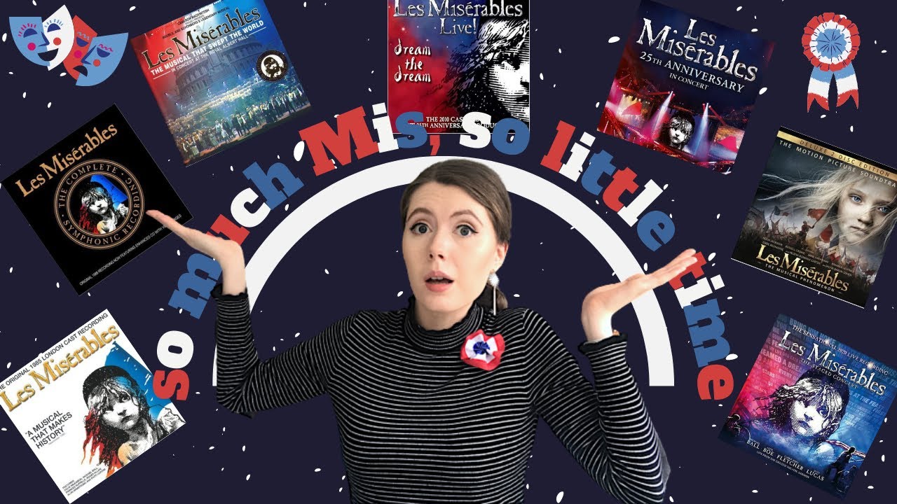 Which Version of Les Mis Should You Watch/Listen To??