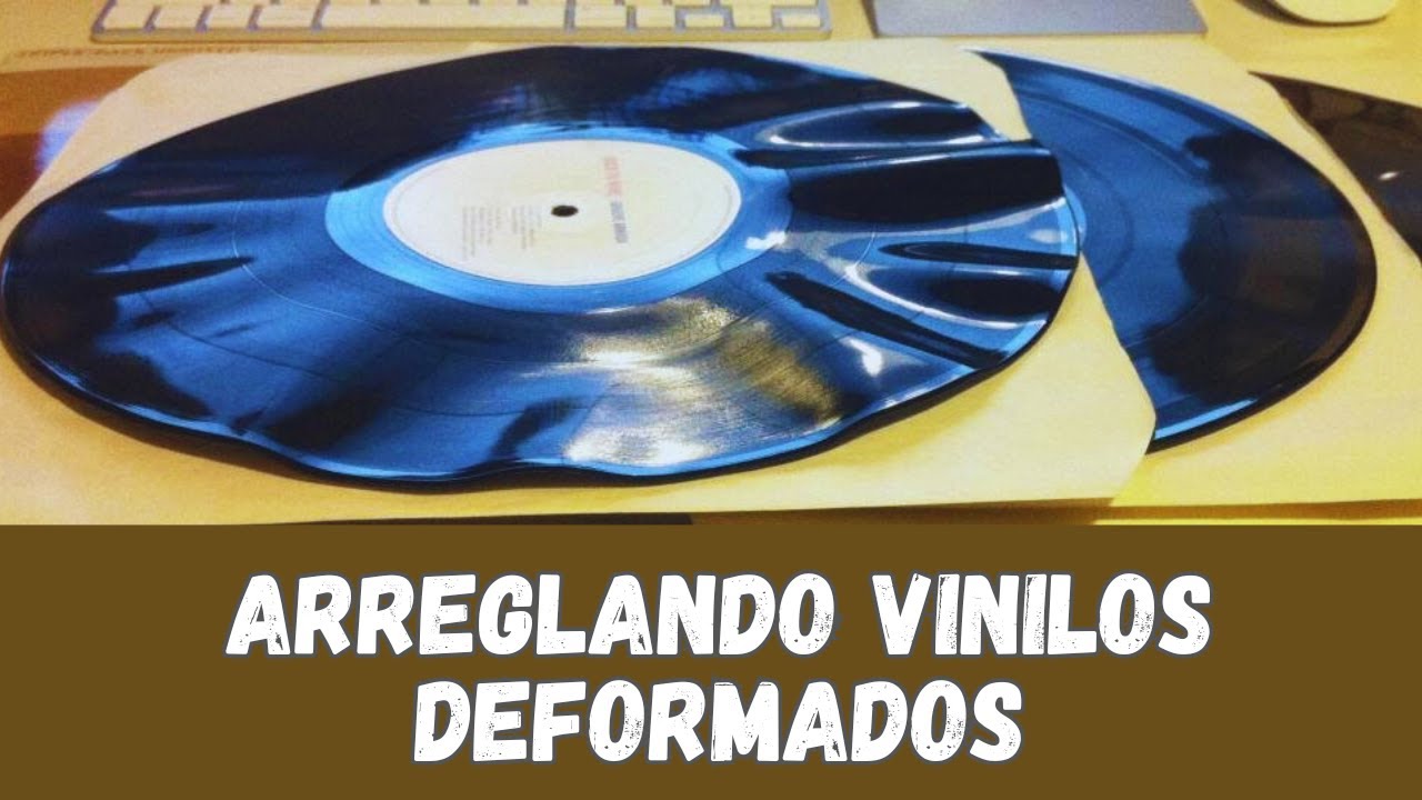 ¿Enderezar un vinilo deformado? (sin aparatos especiales)