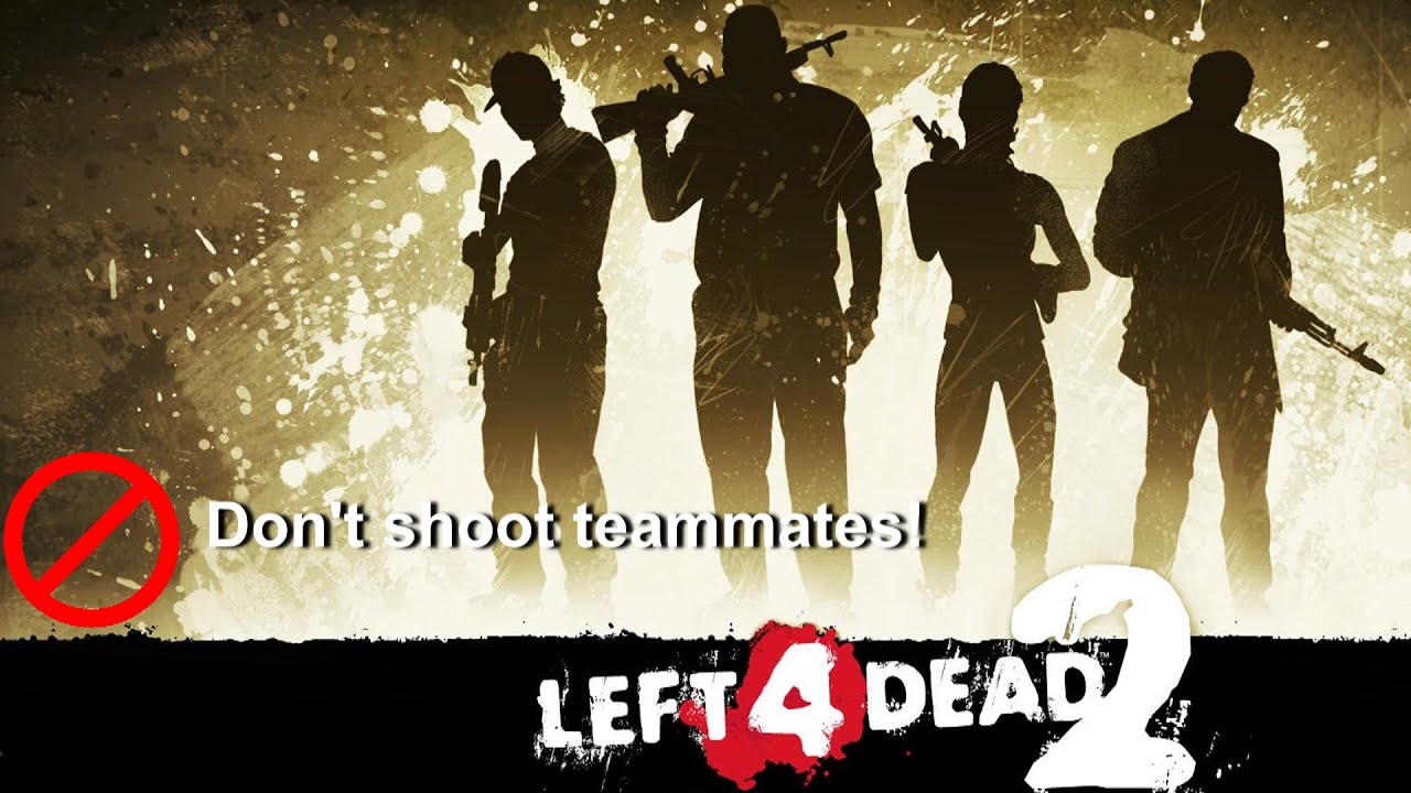 Left 4 Dead 2   Friendly Fire Lines