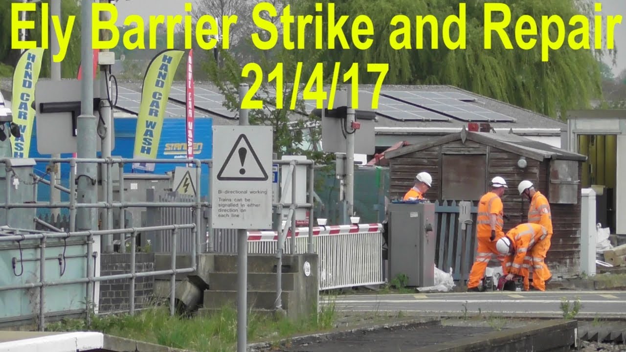 Ely Barrier Strike and Repair 21/4/17 Series 37 Episode 75