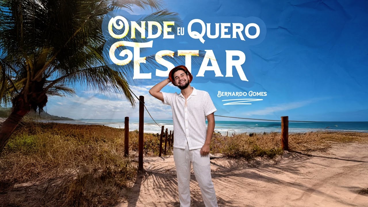 Onde Eu Quero Estar - Bernardo Gomes (Oficial)