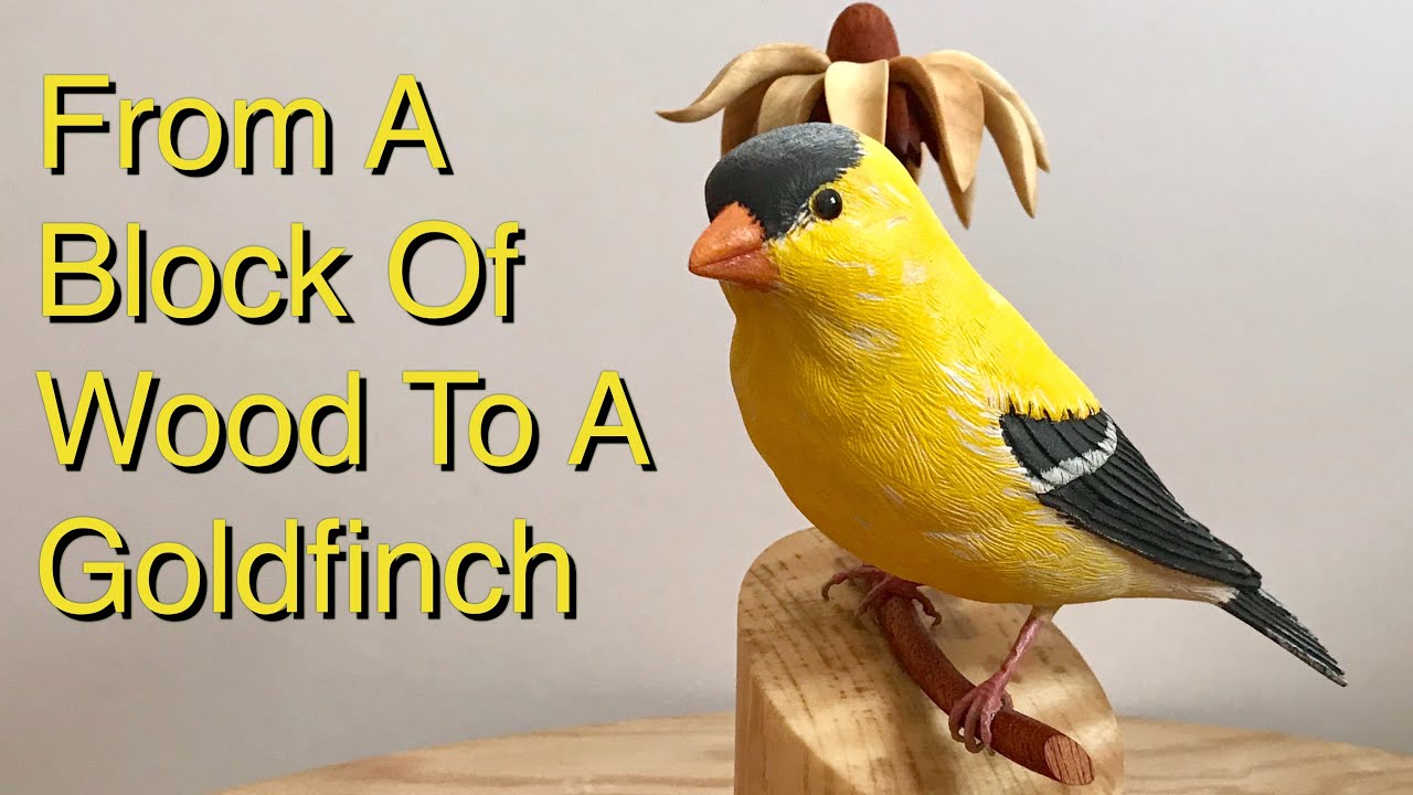 Carving A Bird - Making An American Goldfich From Tupelo Wood