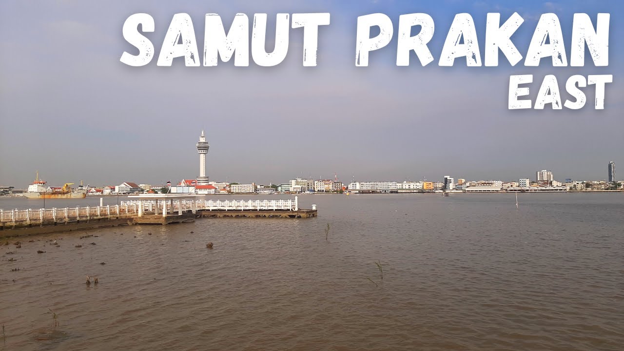 Central Thailand: Samut Prakan (East) - Between Bangkok and the Gulf of Thailand