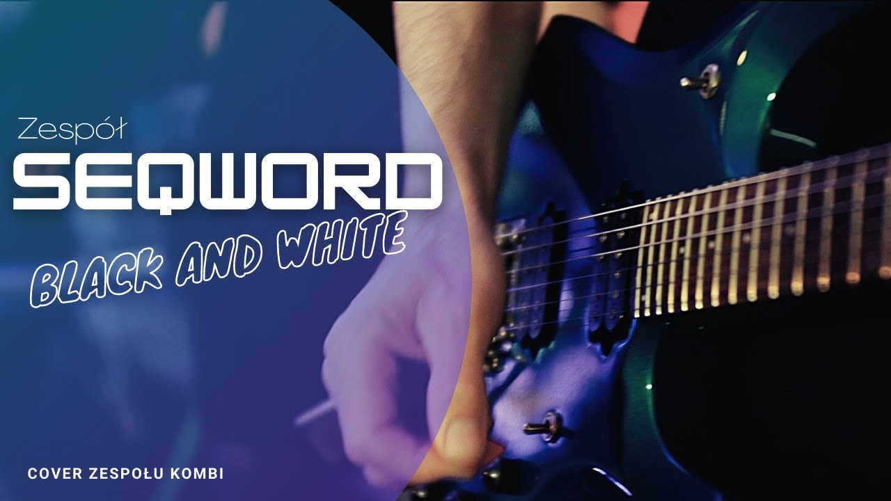 Seqword - Black and White (cover zespołu Kombi)