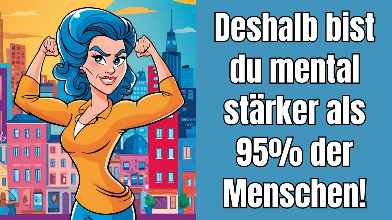 Wenn du das erlebt hast, bist du mental stärker als 95% der Menschen!