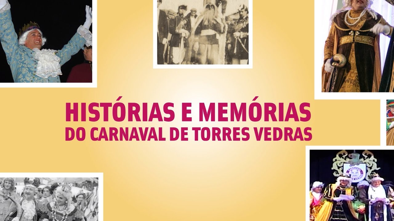 Histórias e Memórias do Carnaval de Torres Vedras – Episódio 1 – Reis do Carnaval