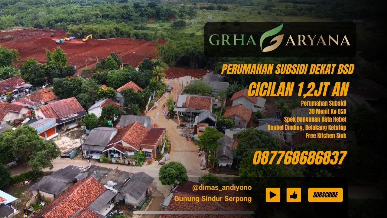 Grha Aryana | Update Progress | Perumahan Subsidi Berkualitas | Gunung Sindur | Pinggiran BSD