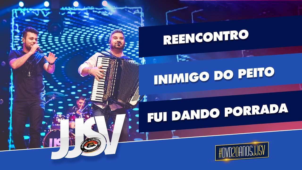 JJSV - Reencontro / Inimigo do peito / Fui dando porrada #DVD20AnosJJSV
