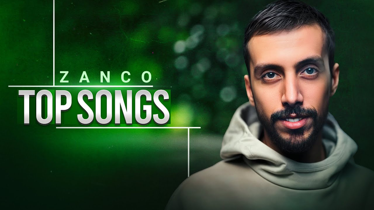 Zanco Top Songs | بهترین آهنگ های زانکو 2025