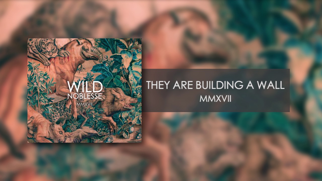 Wild Noblesse - MMXVII [Full EP]