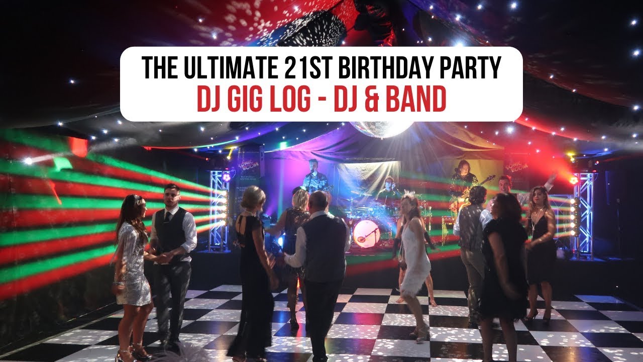 DJ Gig Log: The Ultimate 21st Birthday Party with DJ and Band