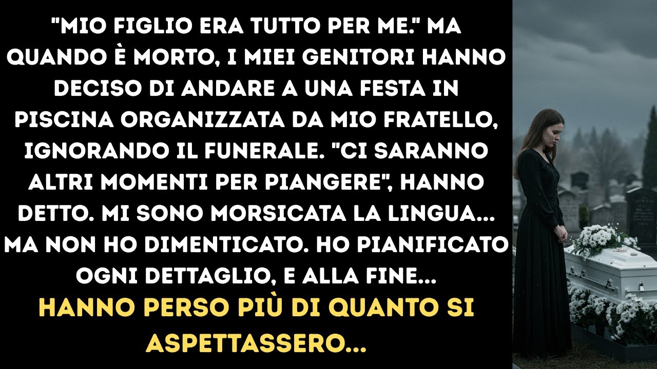 I miei genitori saltarono il funerale di mio figlio per una festa  Mi assicurai che se ne pentissero