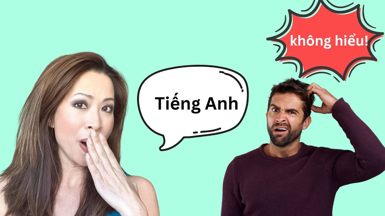 Tiếng Anh của bạn dễ hiểu không?