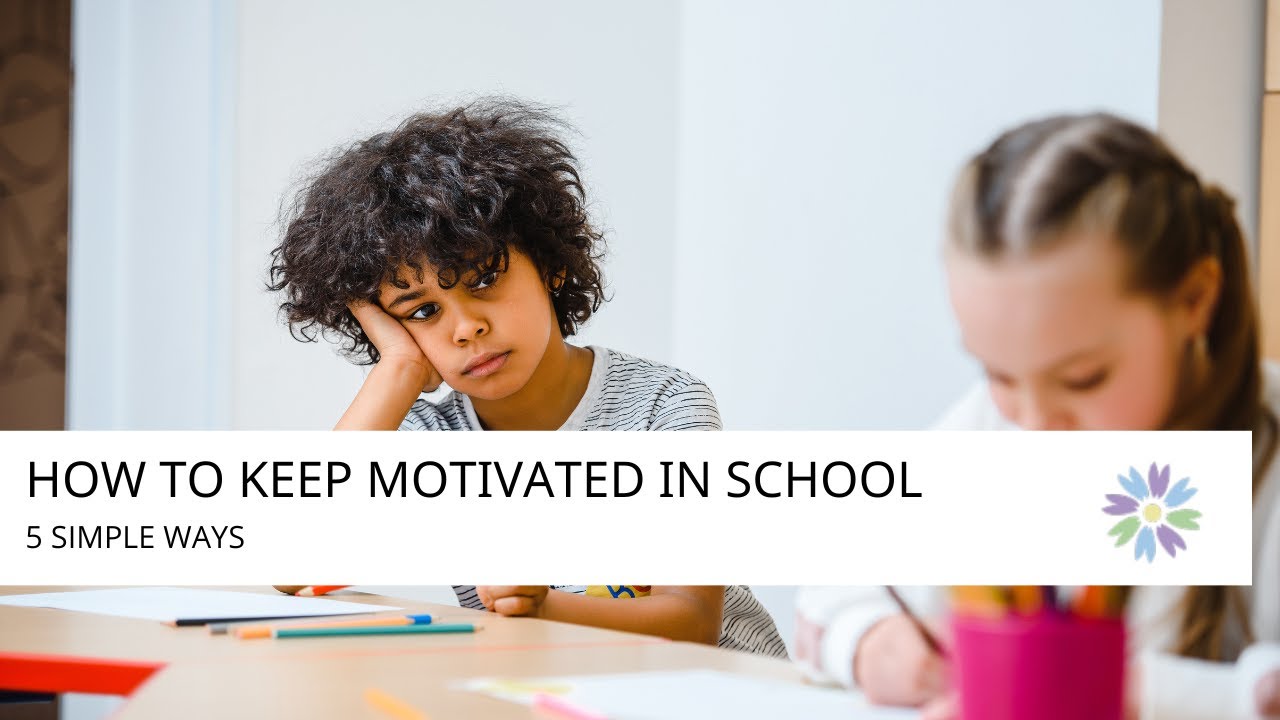 The Five Ways to Staying Motivated in School