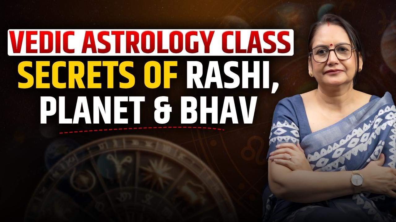 Secrets of kundali: Rashi, Planet & Bhav | Vedic Astrology Class | Astro Rajni Rani