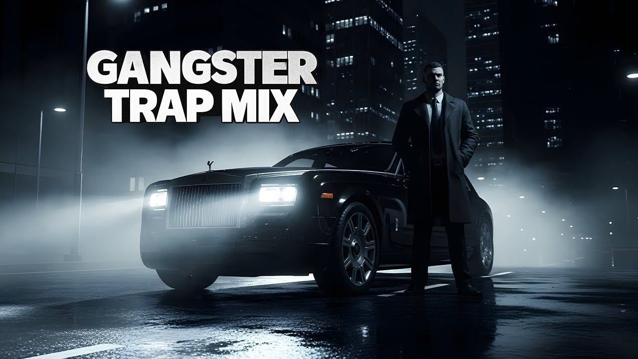 Gangster Trap Mix   Street Power, No Mercy, Night Drive Vibes