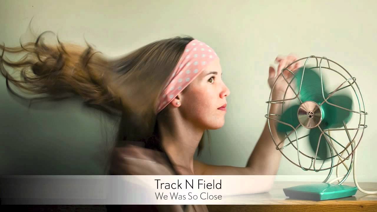 Track N Field - We Was So Close :: Musica del Lounge