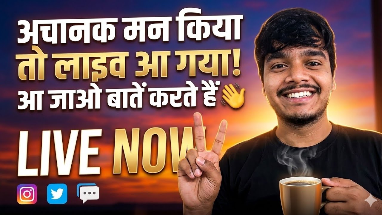 Krish UK07 is live: अचानक मन किया तो लाइव आ गया! आ जाओ बातें करते हैं 👋😁