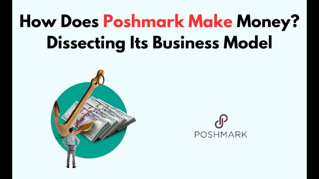 How Does Poshmark Make Money? Dissecting Its Business Model