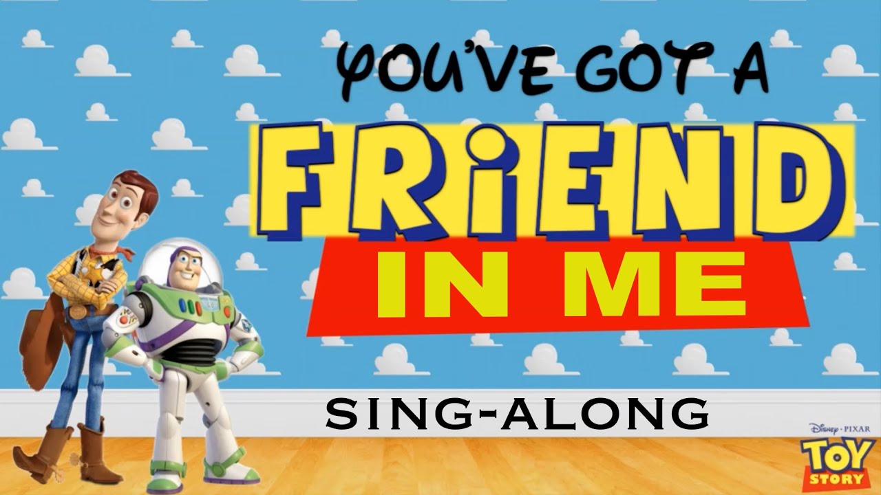 Toy Story YOU'VE GOT A FRIEND IN ME Lyrics