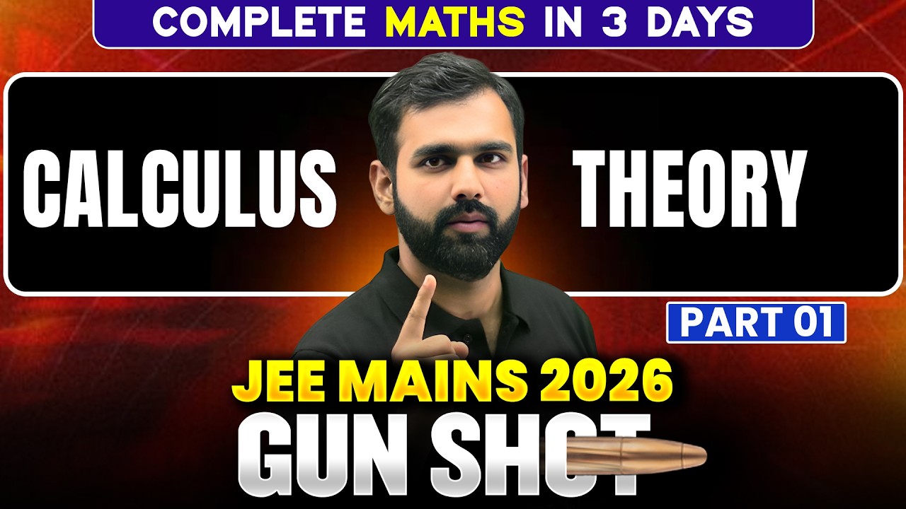 Complete Maths in Just 3 Days | Calculus Theory in Gun Shot (Part -1)🔫| JEE Main 2026