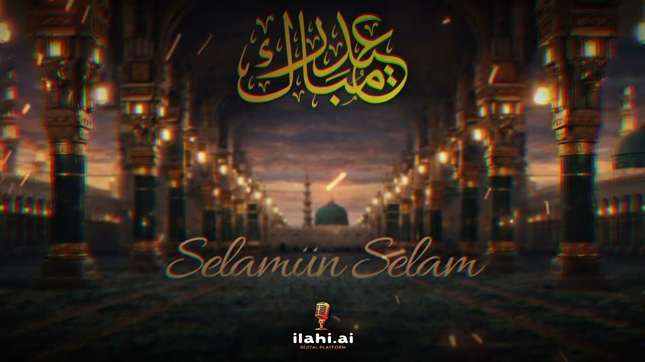 SELAMÜN SELAM / İLAHİ AI
