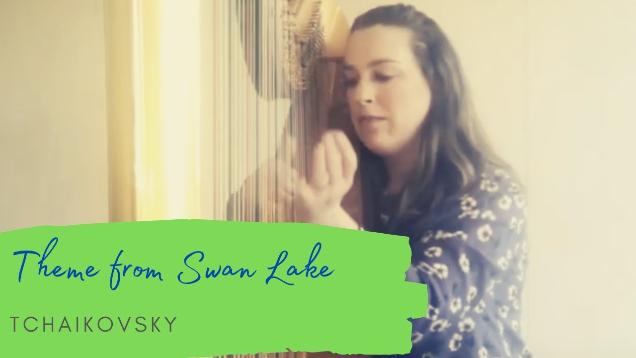 Theme from Swan Lake by Tchaikovsky : HarpistKeziah
