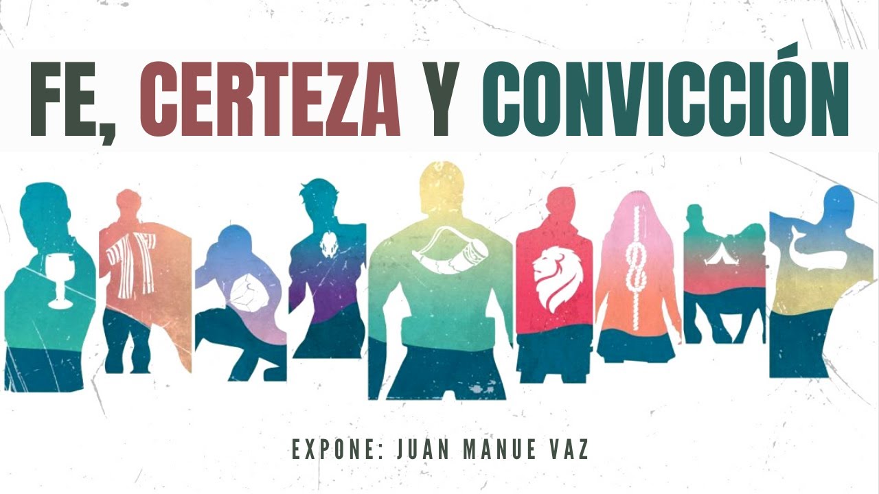 Fe, Certeza y Convicción - Juan Manuel Vaz