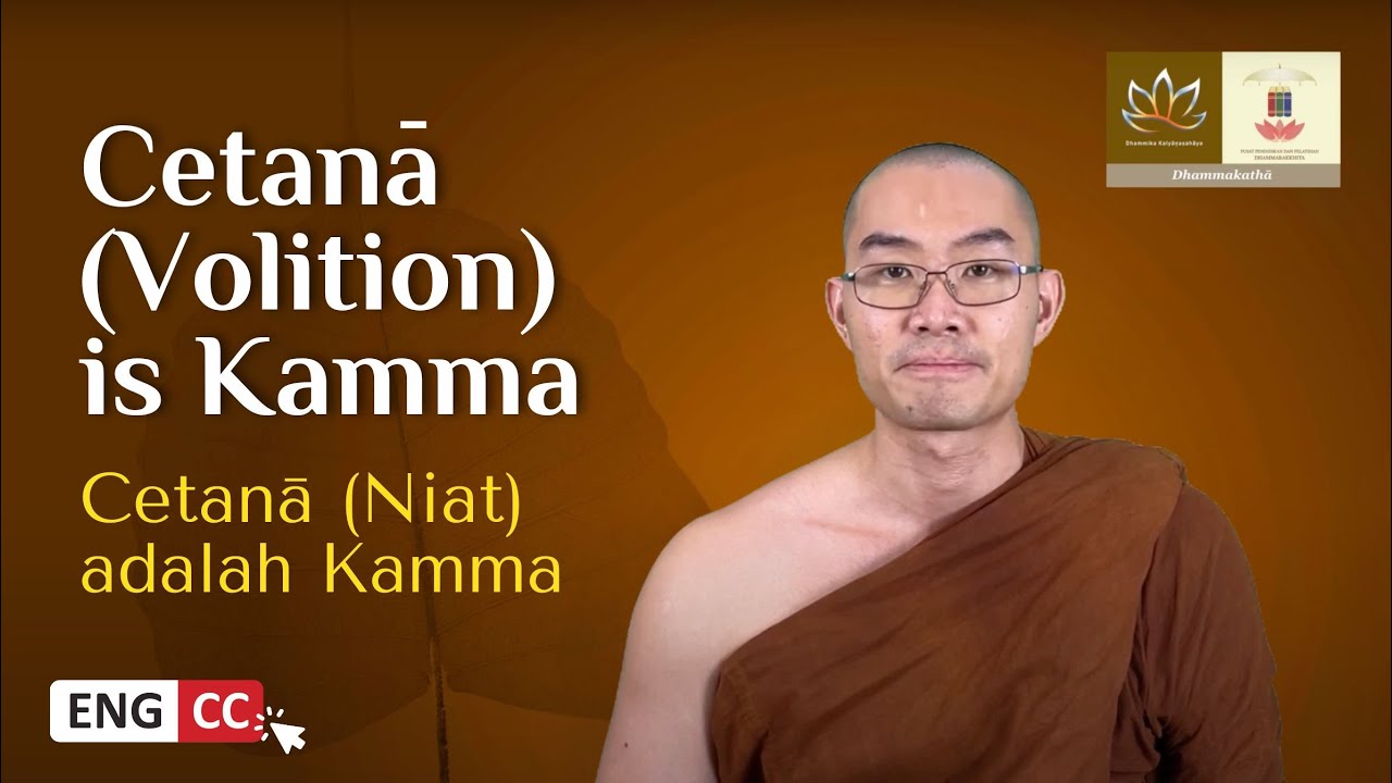 Cetanā Niat Adalah Kamma, Dhammakatha oleh Bhante Ñāṇukkaṁsa