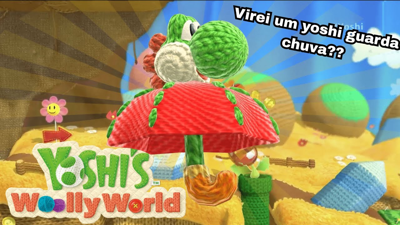 Yoshi's Woolly World Wii U #01 Virei um YOSHI GUARDA-CHUVA??