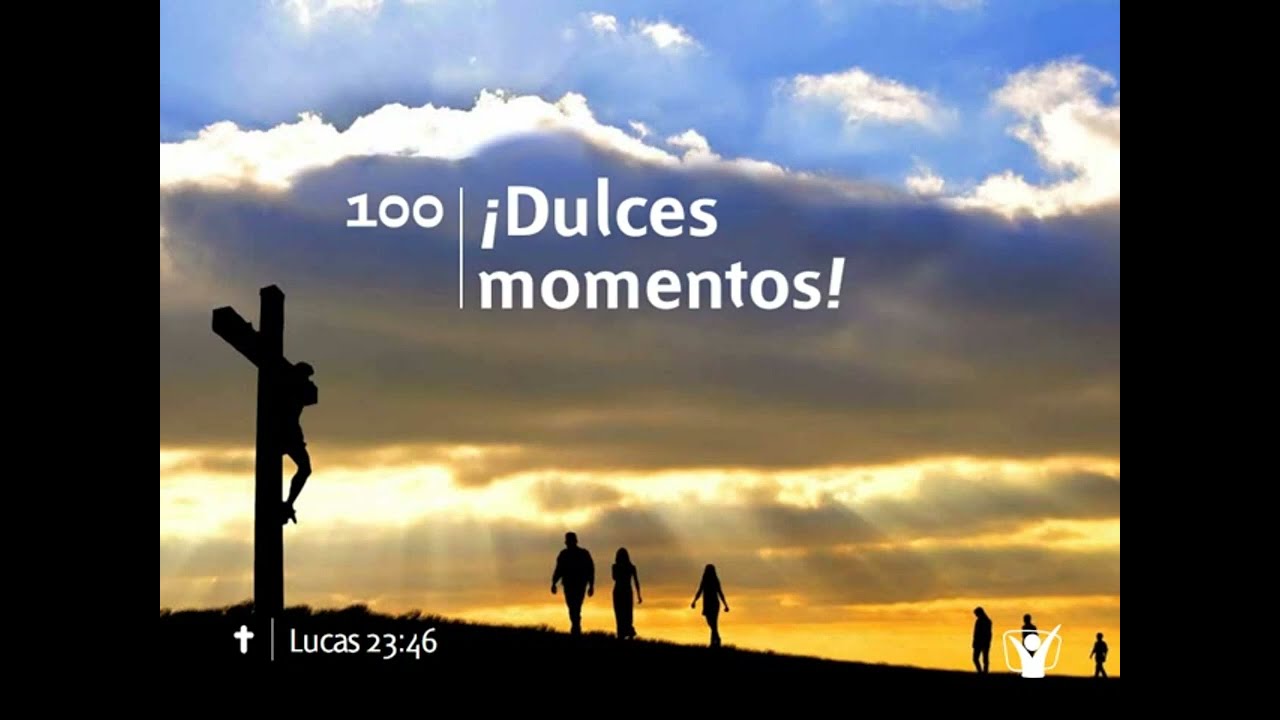 &iexcl;Dulces momentos! - Himno 100 | Himnario Adventista Nuevo