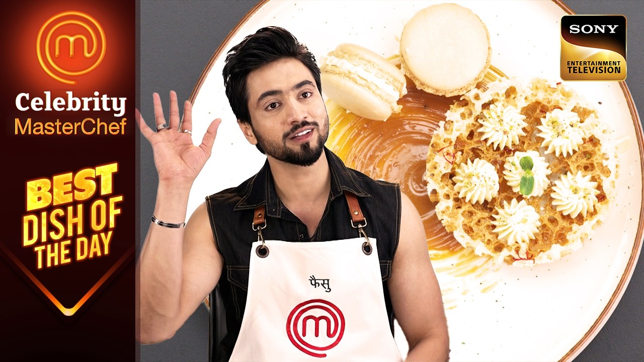 Faisu की Dish ने किसे Prove कर दिया Wrong? | Celebrity Masterchef | Best Dish Of The Day