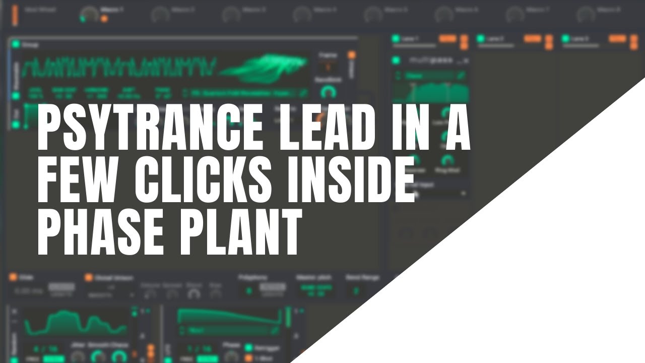 Psytrance Lead In A Few Clicks Inside Phase Plant
