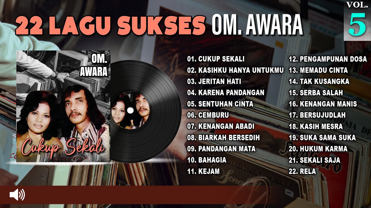 22 Lagu Sukses OM. Awara Vol. 5 | Cukup Sekali | Kasihku Hanya Untukmu | Jeritan Hati