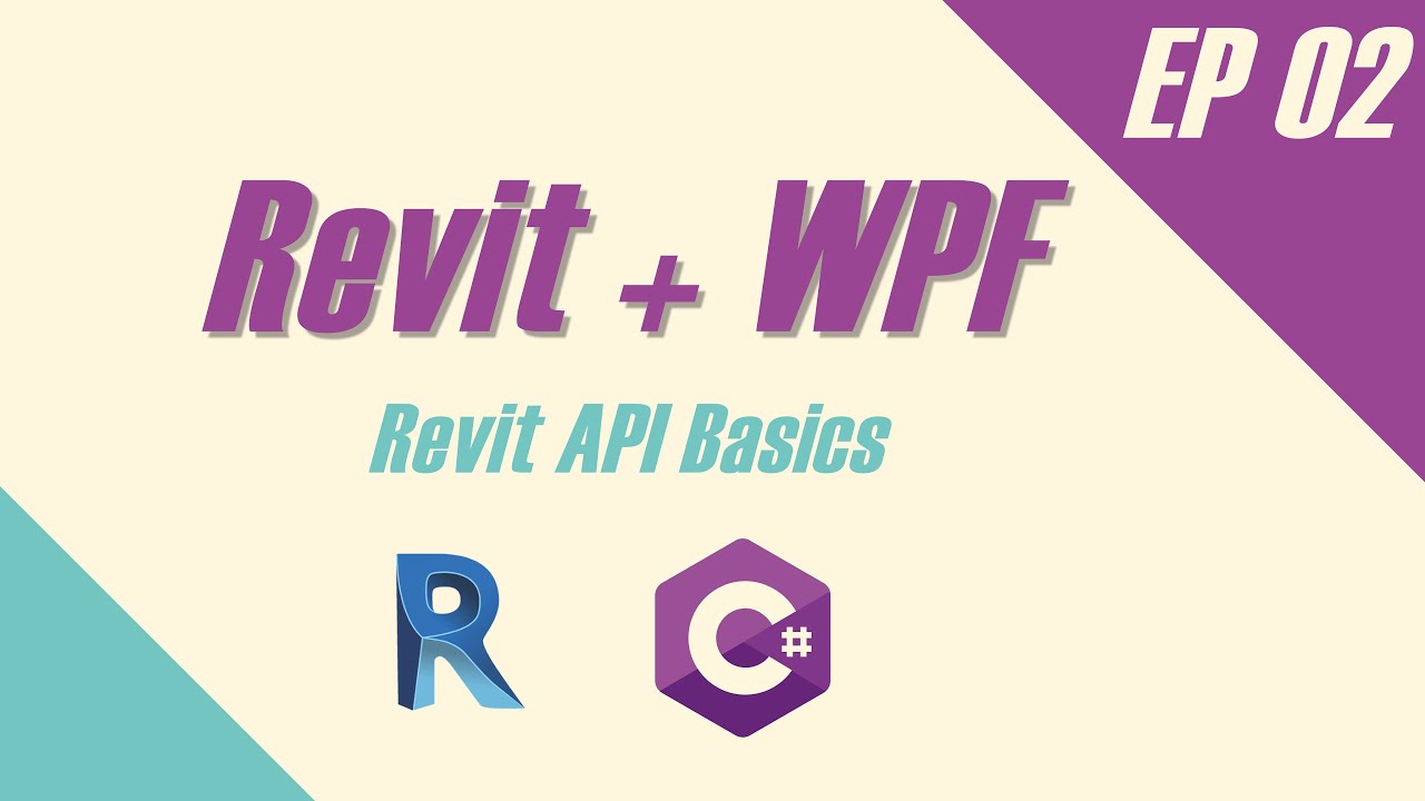Revit + WPF -Quick starting guide- Ep2: Revit API Basics