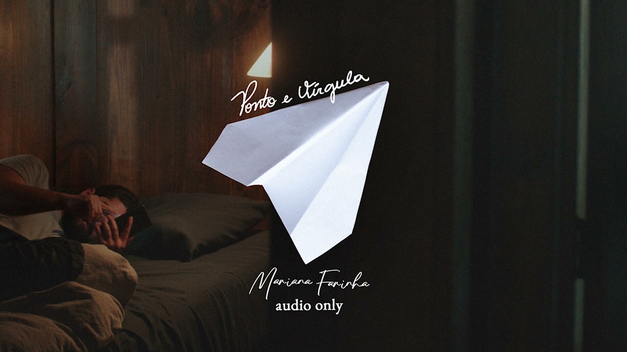 Ponto e V&iacute;rgula - Mariana Farinha (Audio Only oficial)