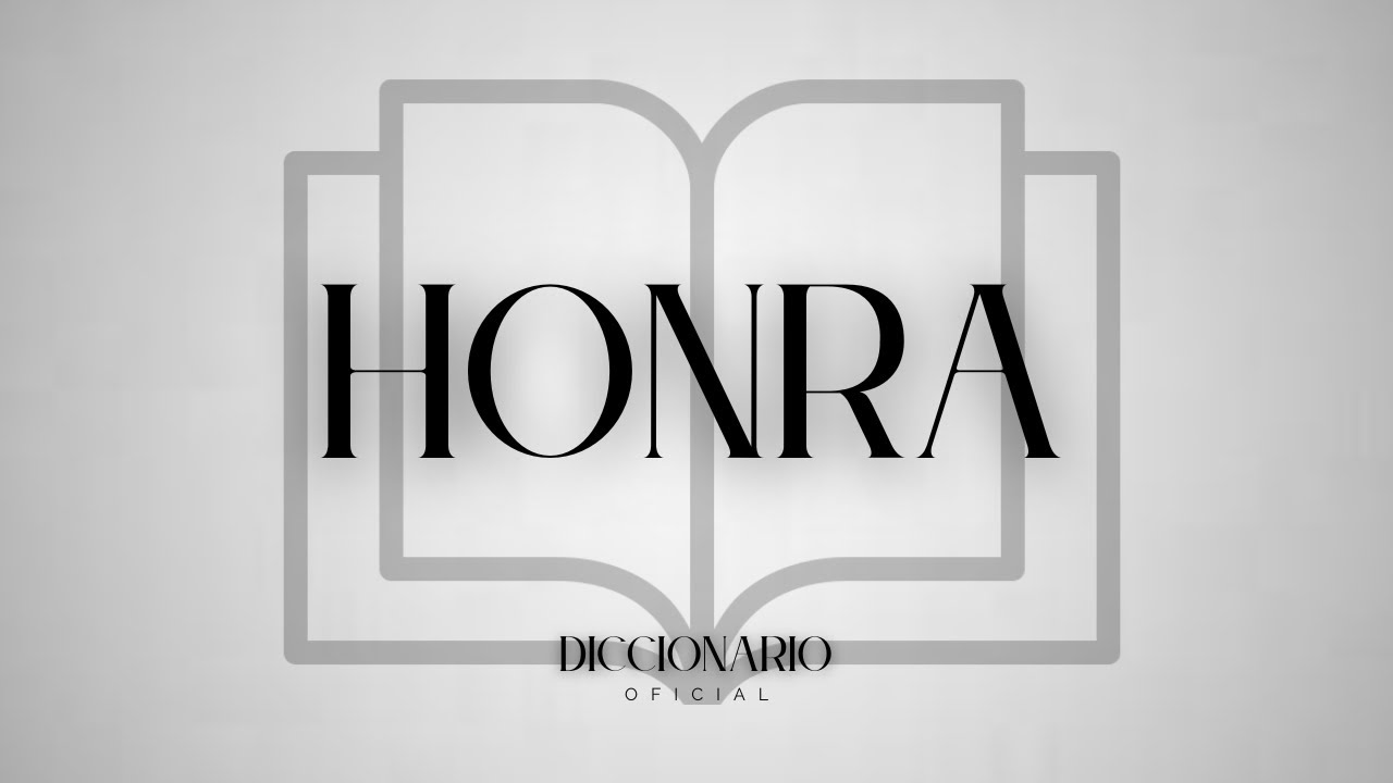 Qué SIGNIFICA la PALABRA HONRA BÍBLICAMENTE l QUÉ es la HONRA l SIGNIFICADO de HONRA l DEFINICIÓN