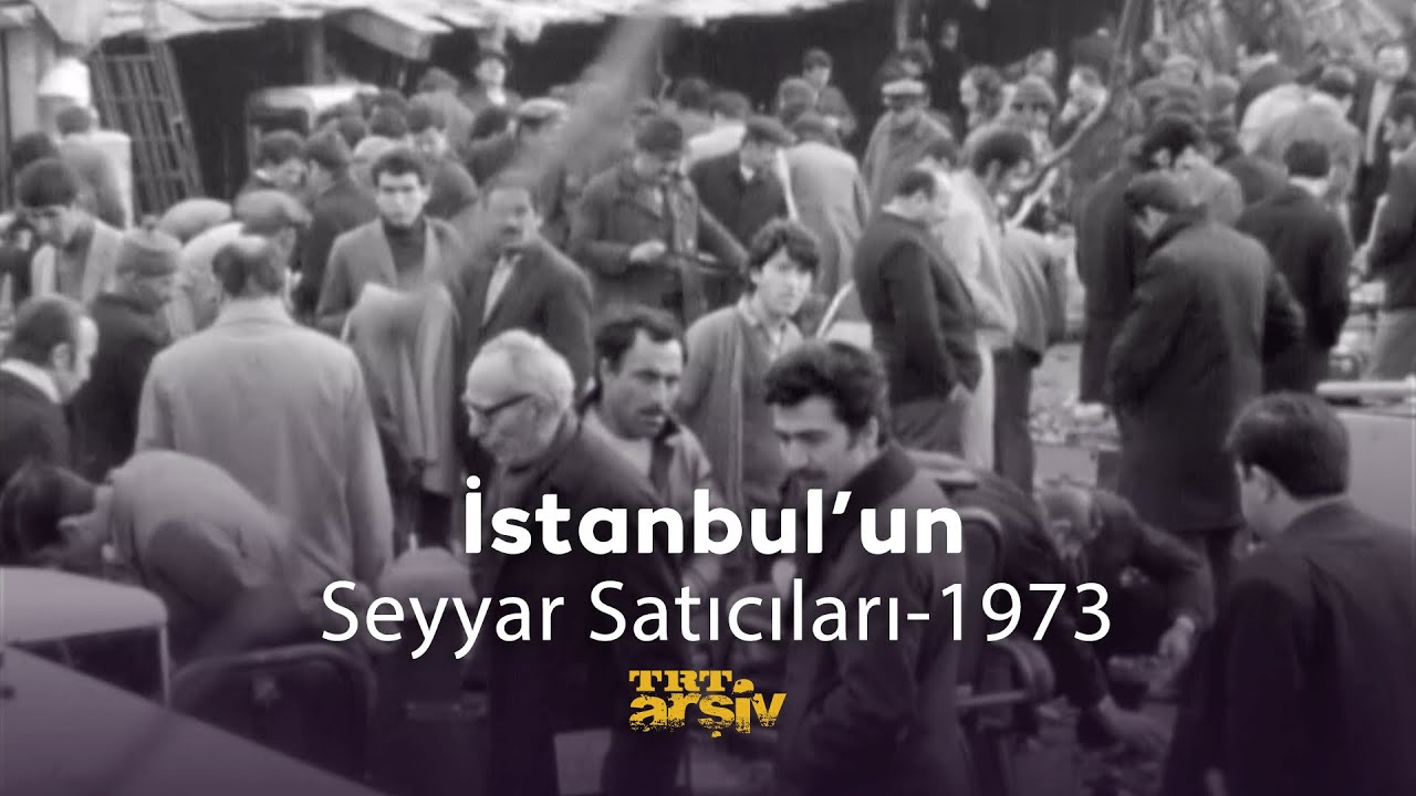 İstanbul'un Seyyar Satıcıları (1973) | TRT Arşiv