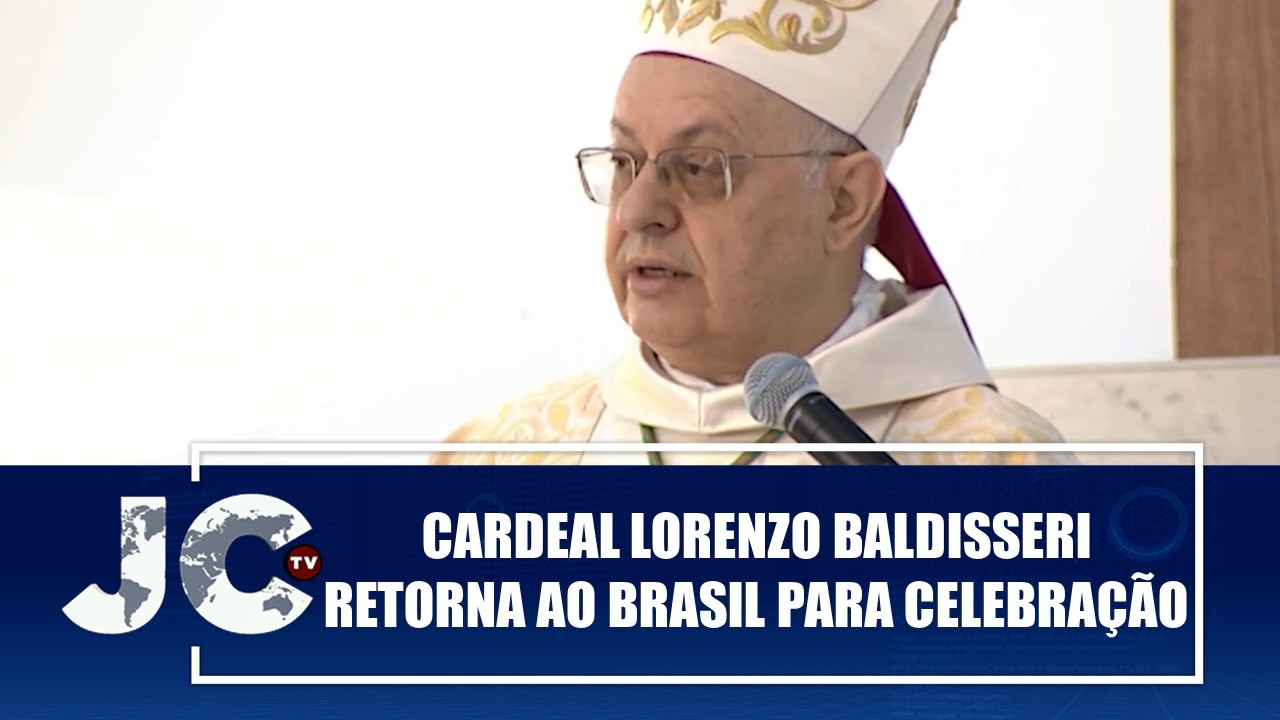 Cardeal Lorenzo Baldisseri retorna ao Brasil para celebração – Esperança Viva – JCTV – 02/03/26