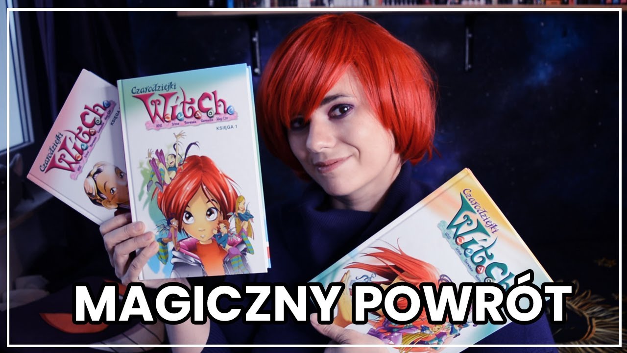 W.i.t.c.h. - magiczny powrót po latach!