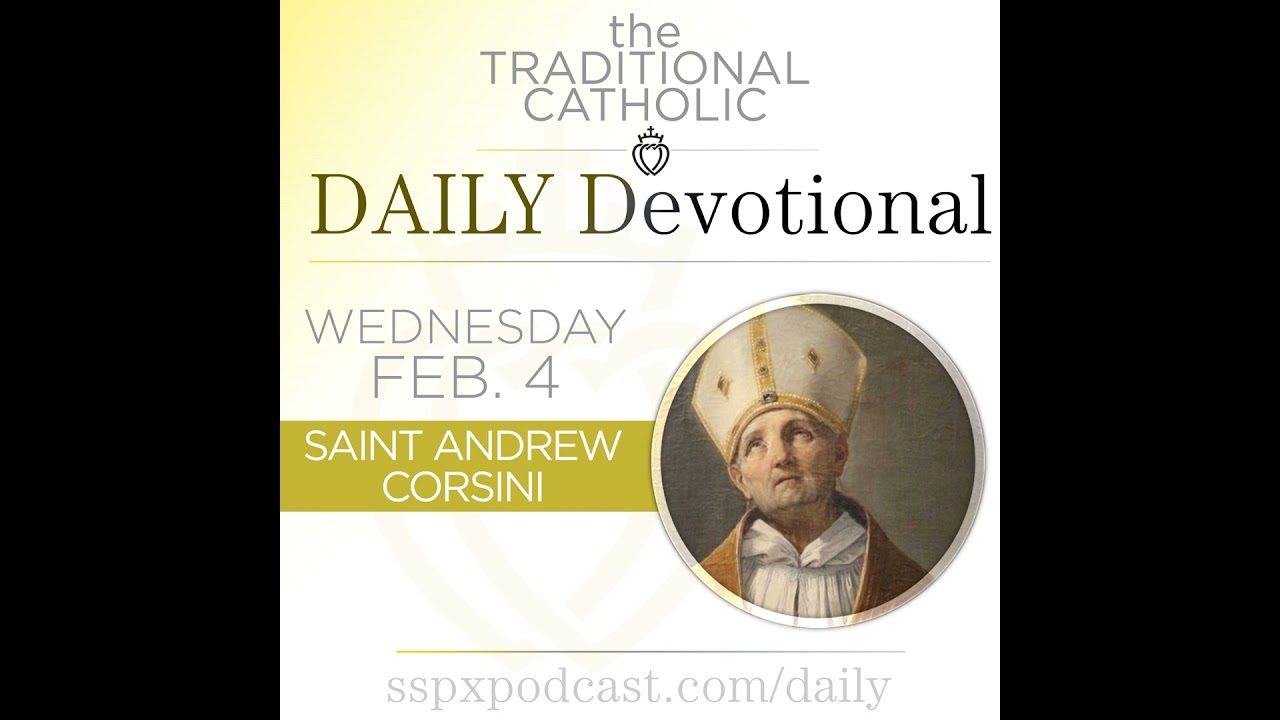 Feb 4 – S Andrew Corsini