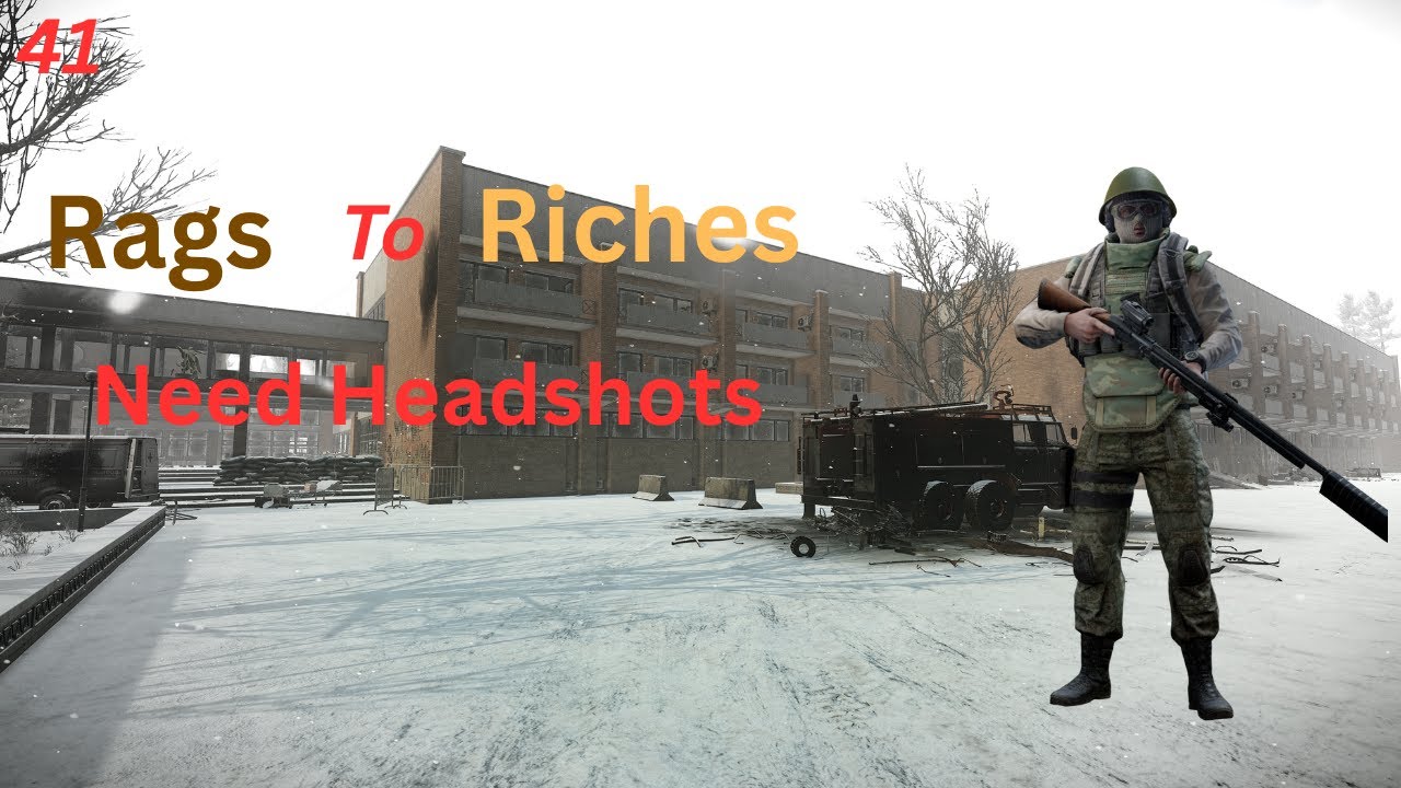 Escape from Tarkov 1.0 Rags to Riches - Ep 41 - Need Headshots