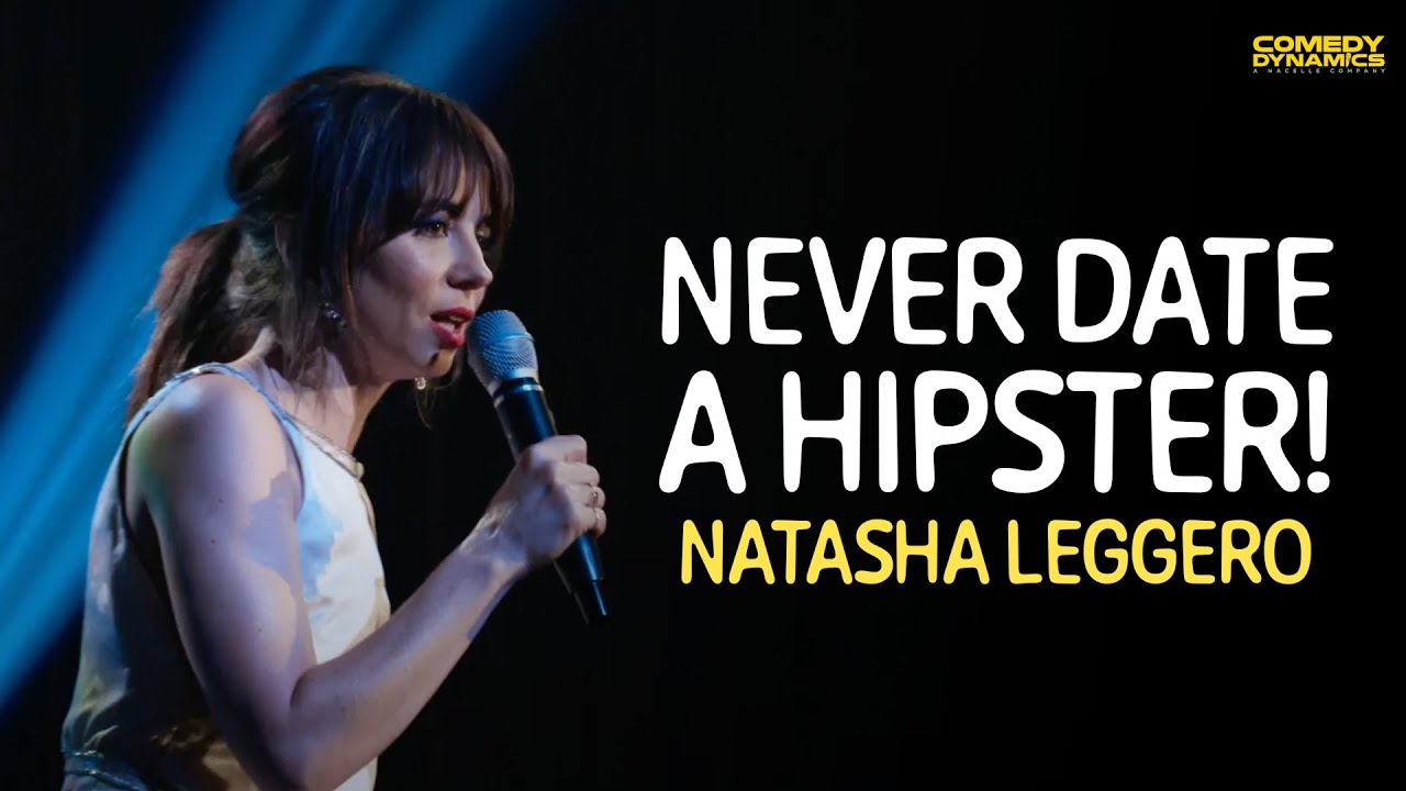 Never Date A Hipster - Natasha Leggero