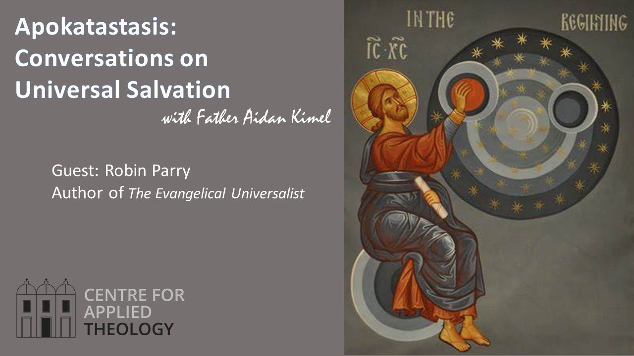Universal Salvation in Christ: A conversation with Fr Robin Parry
