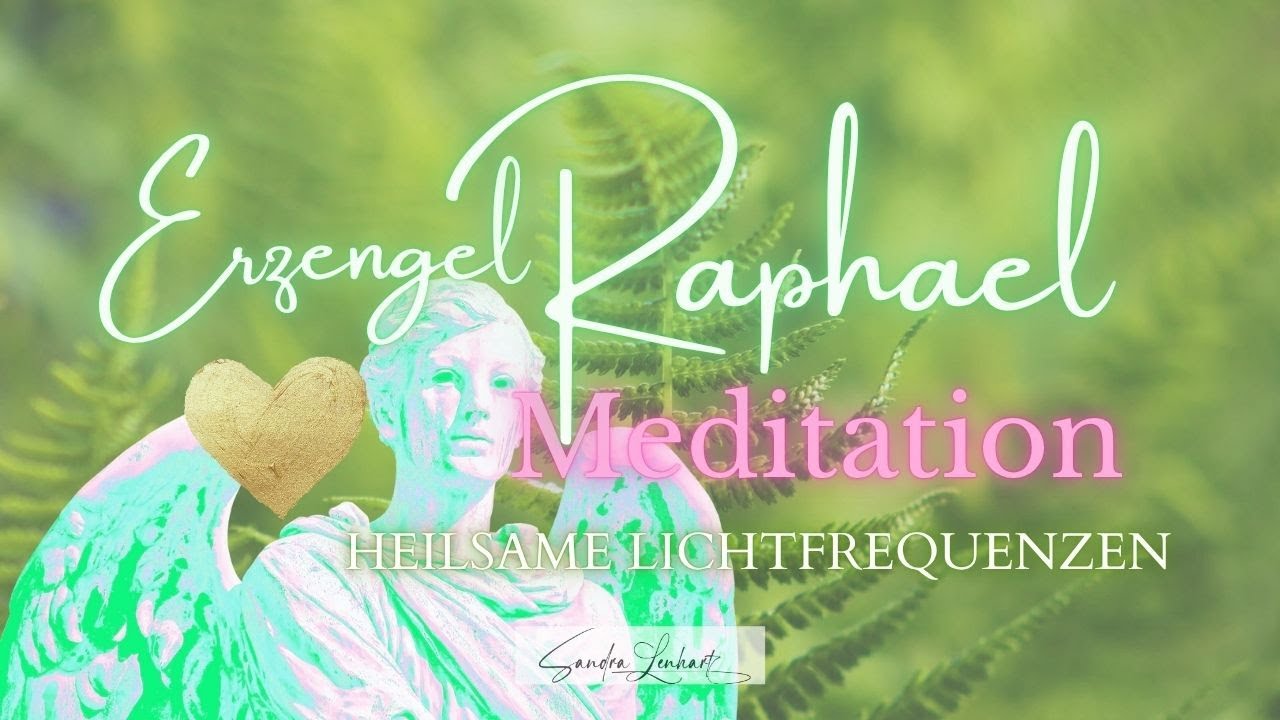 Erzengel Raphael Meditation 🤍 Heilsame Lichtfrequenzen für Dich 🤍