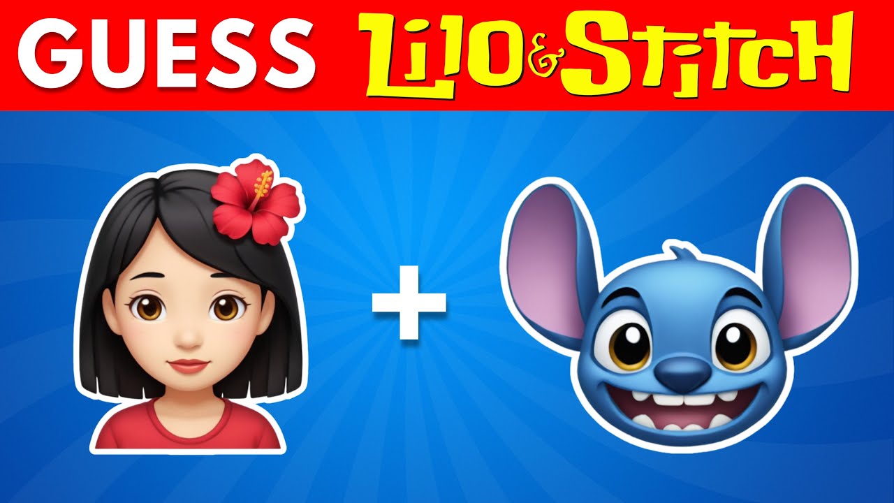 Guess the Lilo & Stitch Movie Characters by Emoji 🌺🌊 New Lilo & Stitch Quiz ~ Stitch is Back!