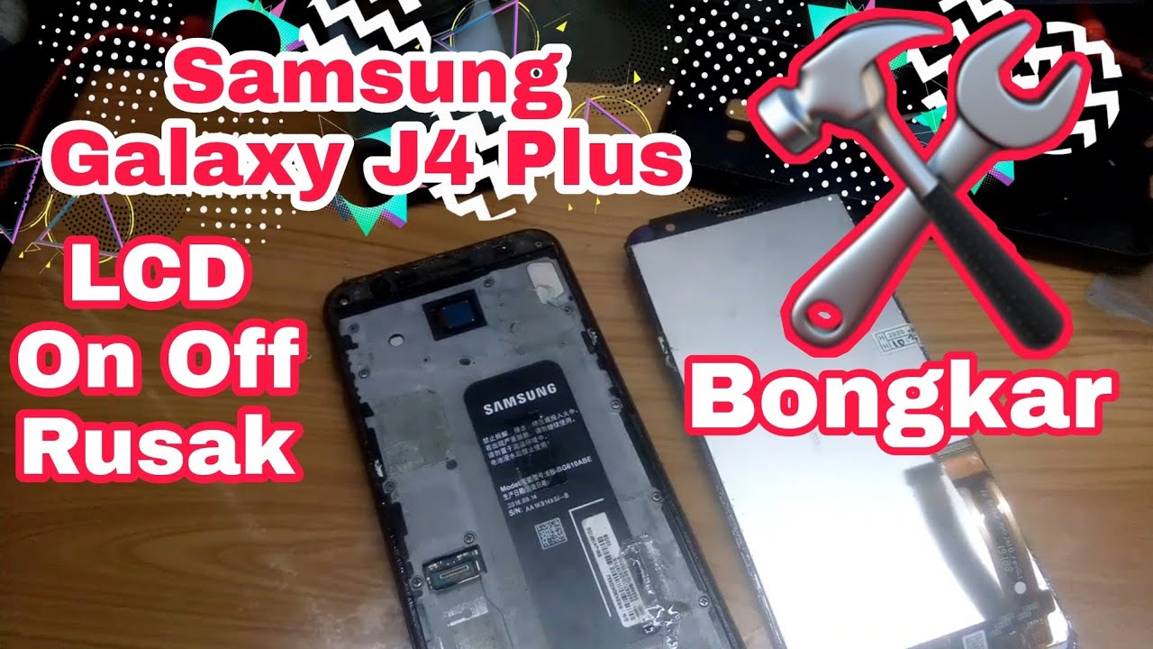 Cara Bongkar Samsung Galaxy J4 Plus Secara Manual, Mau Ganti LCD dan Tombol On Off guys